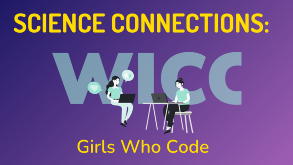 Science Connections - Girls Who Code
